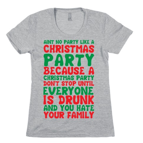 Aint No Party Like A Christmas Party Womens T-Shirt