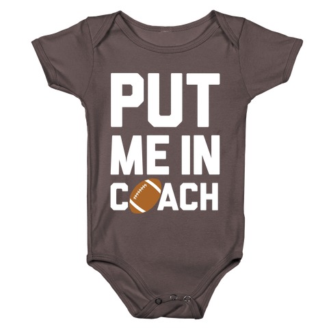 Put Me In Coach (Football) Baby One-Piece