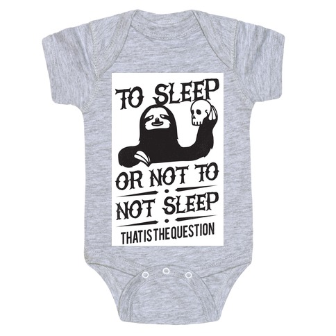 Sleep or Not to Not Sleep Baby One-Piece