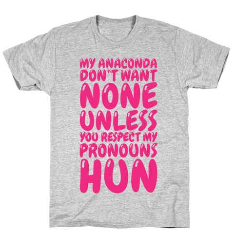Respect My Pronouns Hun T-Shirt