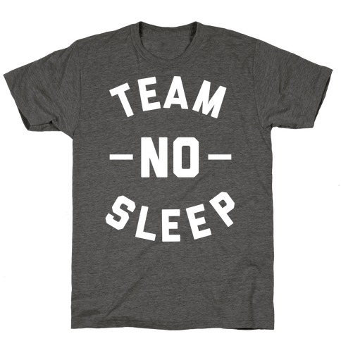 team no sleep shirt