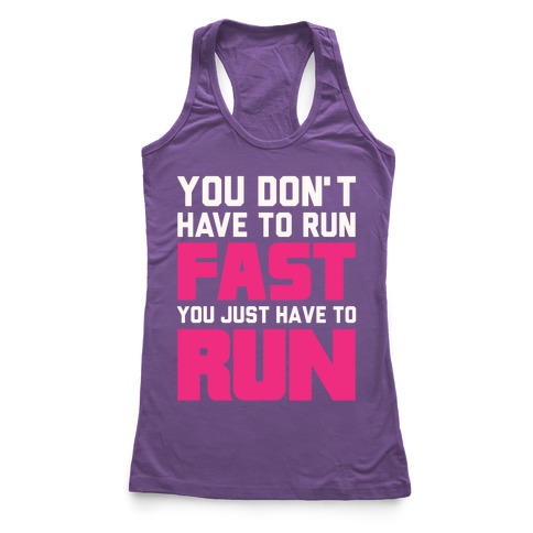 You Don't Have To Run Fast Racerback Tank | LookHUMAN