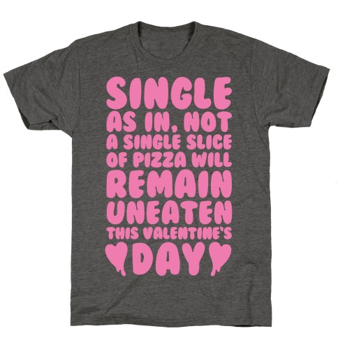 Single Slice Pizza Valentine T-Shirt