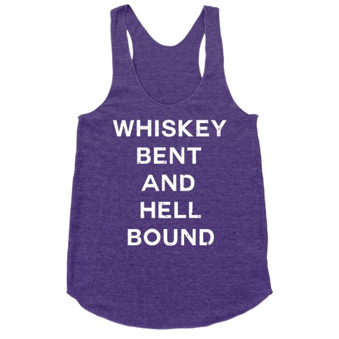 whiskey bent hell bound shirt