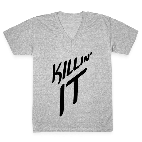 Killin' It - V-Neck Tee - HUMAN