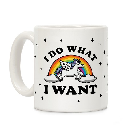 I Do What I Want (Unicorn Mug) Coffee Mug