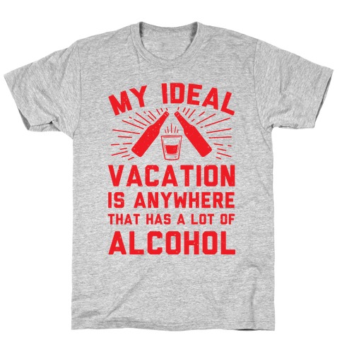 My Ideal Vacation T-Shirt