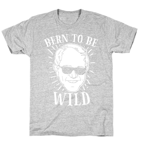Bern to be Wild T-Shirt