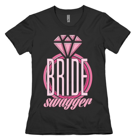 Bride Swagger Womens T-Shirt