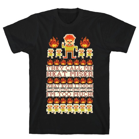 They Call Me Heat Miser T-Shirt