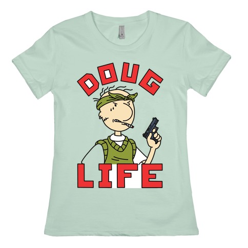 doug life t shirt