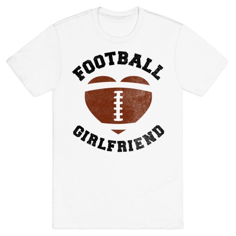 Football Girlfriend T-Shirts | LookHUMAN