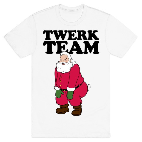 Twerk Team Santa T-Shirt