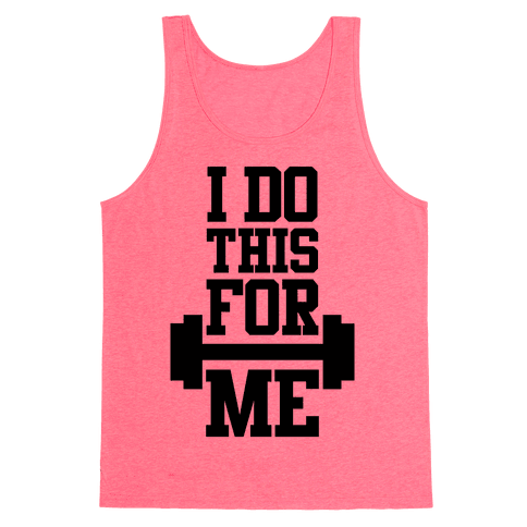 I Do This For Me - Tank Tops - HUMAN