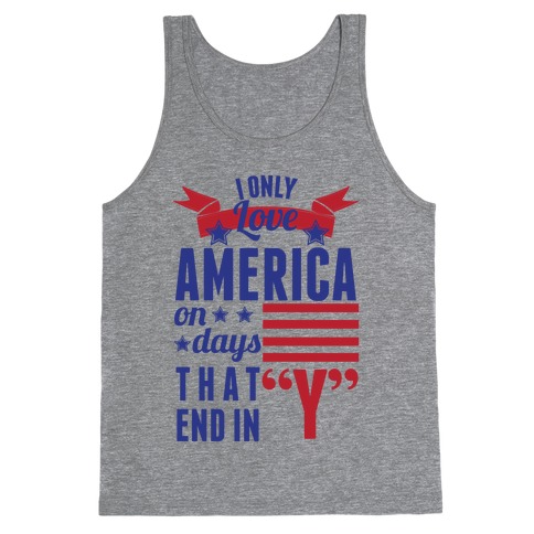 I Love America On Days That End In Y Tank Top