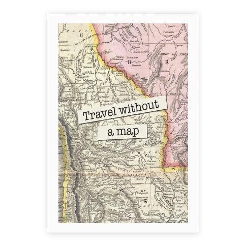Travel Without A Map Poster