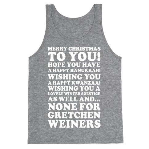 Merry Christmas None For Gretchen Weiners Tank Top