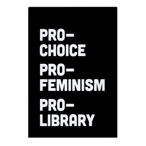 Pro-Choice Pro-Feminism Pro-Library Garden Flag