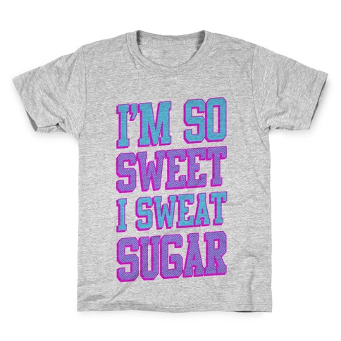 I'm So Sweet Kids T-Shirt