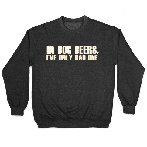 In Dog Beers Pullover