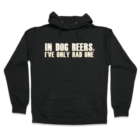 In Dog Beers Hooded Sweatshirt