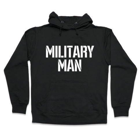 Military Man Hooded Sweatshirt