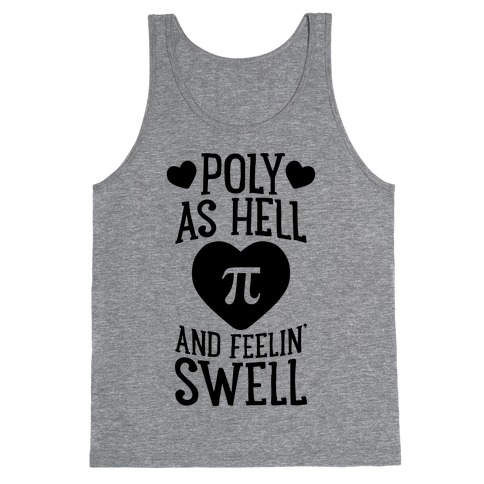 Poly As Hell And Feelin' Swell (Polyamorous) Tank Top