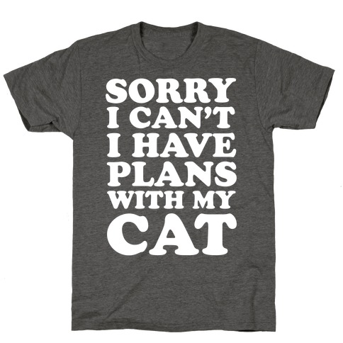 Cat Plans T-Shirts | LookHUMAN