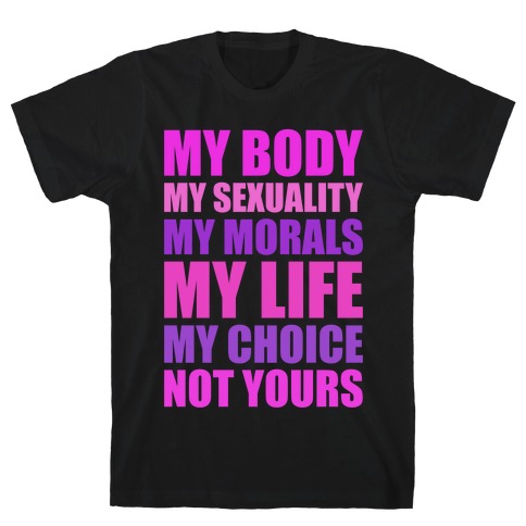 My Body My Rules T-Shirt