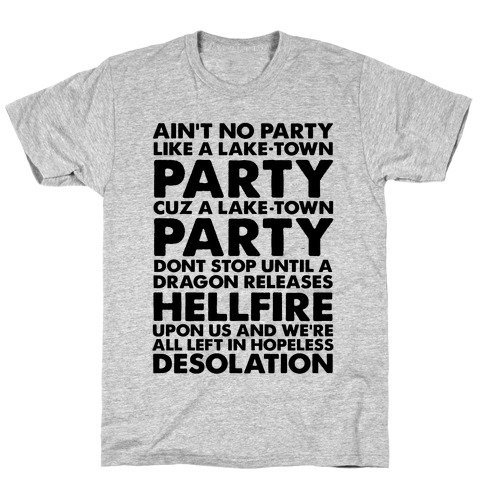 Aint No Party Like a Laketown Party T-Shirt