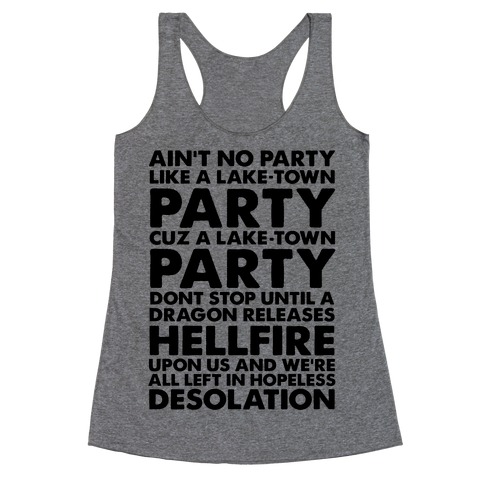 Aint No Party Like a Laketown Party Racerback Tank Top