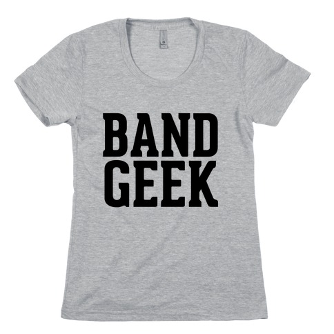Band Geek Womens T-Shirt