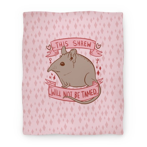 This Shrew Will Not Be Tamed Blanket