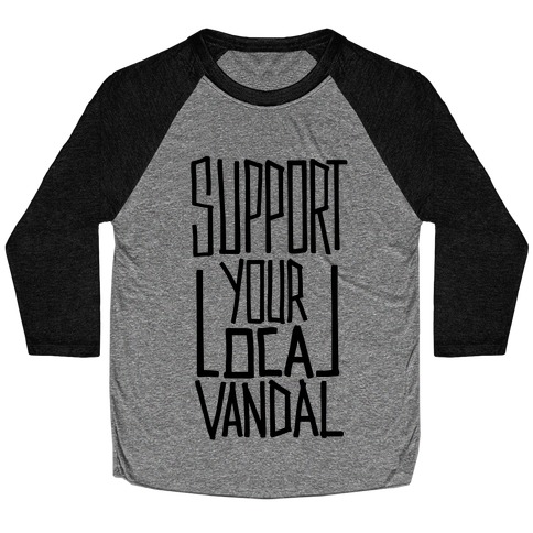 Support Your Local Vandal Baseball Tee