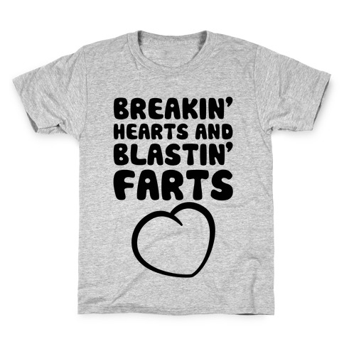 Breakin' Hearts And Blastin' Farts Kids T-Shirt