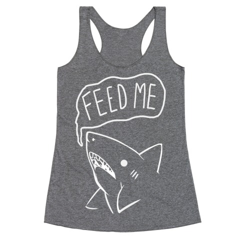 Feed Me Shark Racerback Tank Top