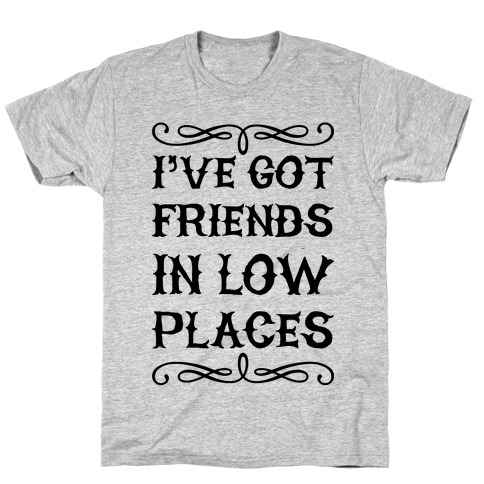 Low Places T-Shirt