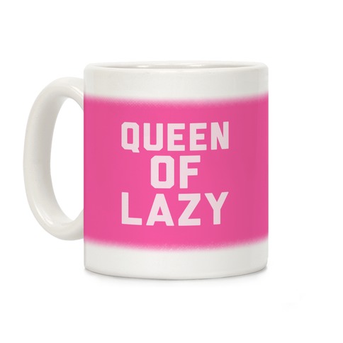 Pink Queen Of Lazy Coffee Mug