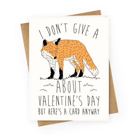I Don't Give A Fox About Valentine's Day Greeting Card