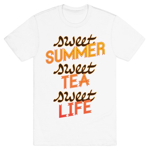 Sweet Summer, Sweet Tea, Sweet Life T-Shirt