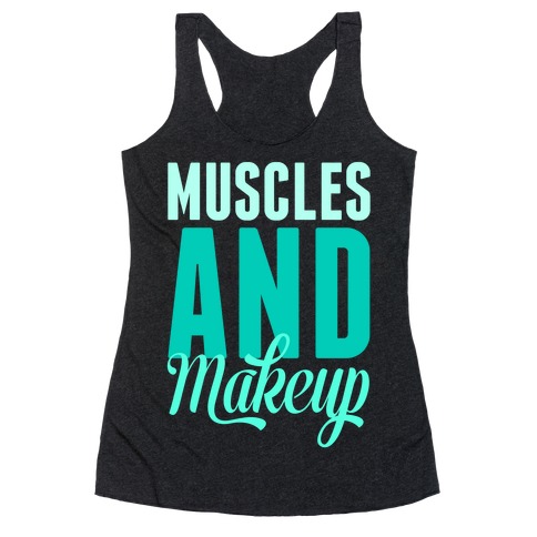 Muscles and Makeup Racerback Tank Top