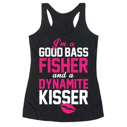 Bass Fisher And Dynamite Kisser Racerback Tank Top
