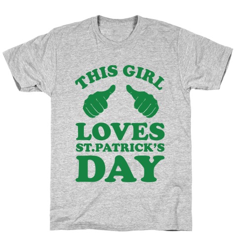 This Girl Loves St.Patricks Day T-Shirt