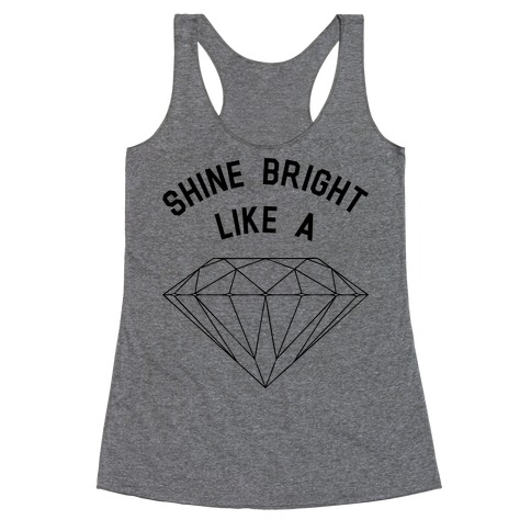 Shine Bright Like A Diamond Racerback Tank Top