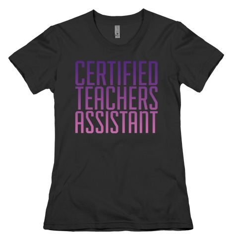 Teachers Assistant Womens T-Shirt