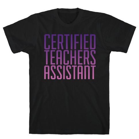 Teachers Assistant T-Shirt