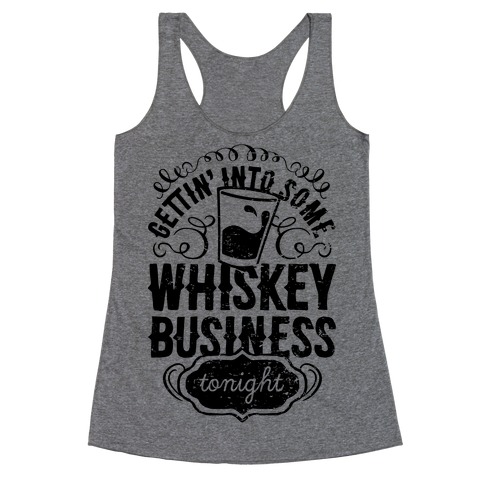 Whiskey Business Racerback Tank Top