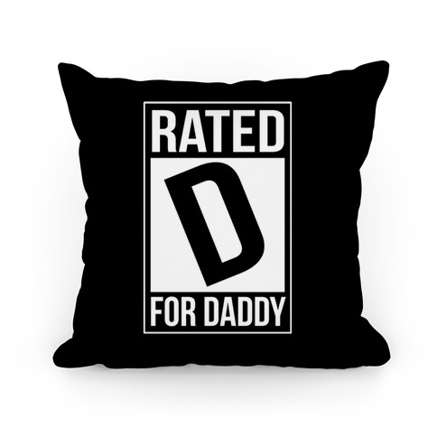 Rated D For DADDY Pillow