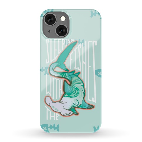 Sleeping With The Fishes Phone Case