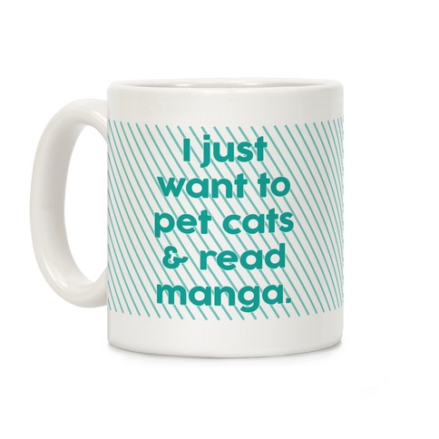 I Just Want To Pet Cats And Read Manga Coffee Mug